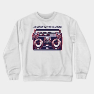 welcome to the machine (pink floyd) Crewneck Sweatshirt